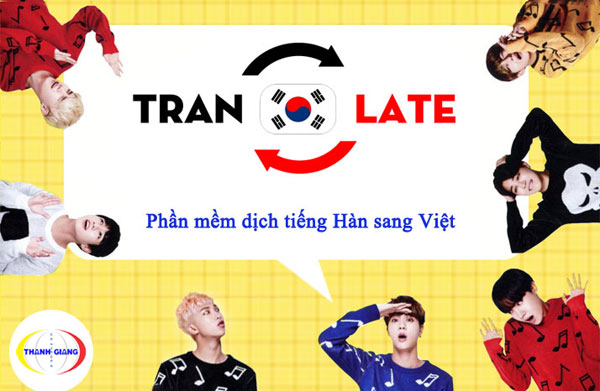 You are currently viewing Top 5 Phần mềm dịch tiếng Hàn sang tiếng Việt chính xác và thông dụng nhất hiện nay